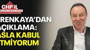 Erenkaya’dan açıklama: Asla kabul etmiyorum
