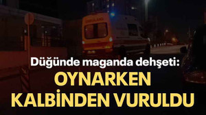 Düğünde maganda dehşeti: Oynarken kalbinden vuruldu