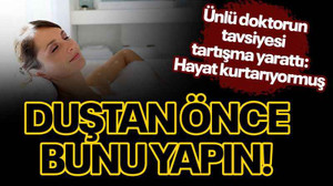 Duştan önce bunu yapın! Ünlü doktorun tavsiyesi tartışma yarattı: Hayat kurtarıyormuş