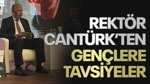 Rektör Cantürk’ten gençlere tavsiyeler