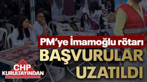 PM’ye İmamoğlu rötarı Başvurular uzatıldı
