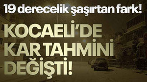 19 derecelik şaşırtan fark! Kocaeli’de kar tahmini değişti!
