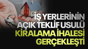 İş yerlerinin açık teklif usulü kiralama ihalesi gerçekleşti