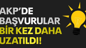 AKP’de başvurular bir kez daha uzatıldı!