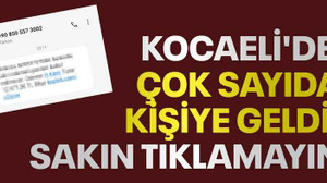 Kocaeli'de çok sayıda kişiye geldi, sakın tıklamayın