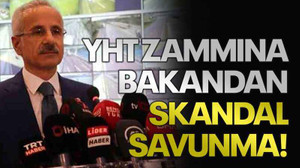 YHT zammına bakandan skandal savunma!