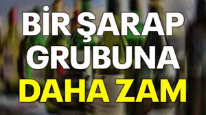 Bir şarap grubuna daha zam