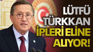 Lütfü Türkkan ipleri eline alıyor!