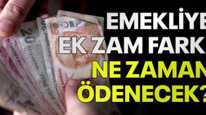 Tarih açıklandı! Emekliye ek zam farkı ne zaman yatırılacak