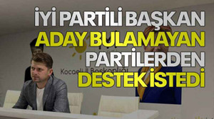 İYİ Partili başkan, aday bulamayan partilerden destek istedi
