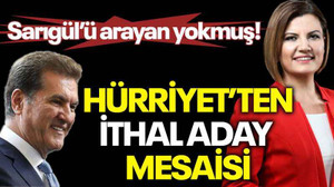 Sarıgül’ü arayan yokmuş! Hürriyet’ten ithal aday mesaisi