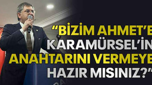 “Bizim Ahmet’e Karamürsel’in anahtarını vermeye hazır mısınız?”