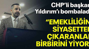 CHP’li başkan Yıldırım’ı bombaladı “Emekliliğini siyasetten çıkaranlar birbirini yiyor”