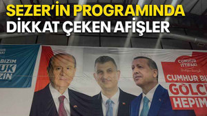 Sezer’in programında dikkat çeken afişler