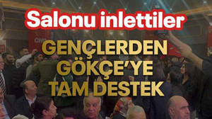 Gençlerden Gökçe’ye tam destek