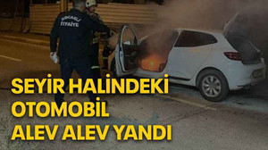 Seyir halindeki otomobil alev alev yandı