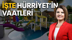 İşte Hürriyet’in vaatleri
