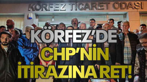 Körfez’de CHP’nin itirazına ret!
