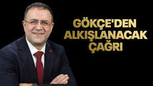 Gökçe'den alkışlanacak çağrı