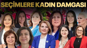 Seçimlere kadın damgası.. 5 büyükşehir, 6 il, 64 ilçe