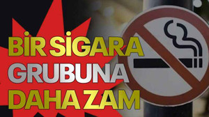 Bir sigara grubuna daha zam