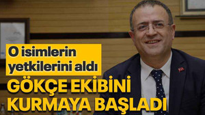 Sertif Gökçe ekibini kurmaya başladı