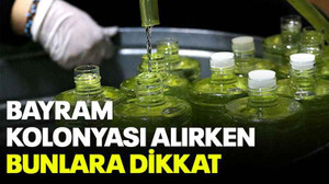 Bayram kolonyası alırken bunlara dikkat