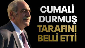 Cumali Durmuş tarafını belli etti