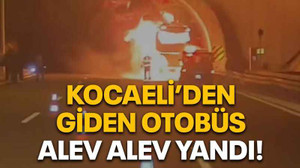 Kocaeli’den giden otobüs alev alev yandı!