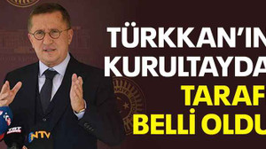 Türkkan’ın kurultayda tarafı belli oldu