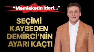 Seçimi kaybeden Demirci’nin ayarı kaçtı