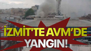 İzmit'te AVM’de yangın!