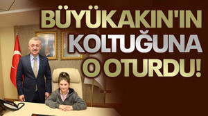 Büyükakın'ın koltuğuna o oturdu!