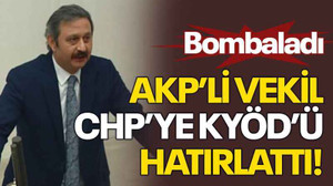 Bombaladı AKP’li vekil CHP’ye KYÖD’ü hatırlattı!
