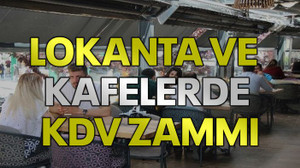 Lokanta ve kafelerde KDV zammı!