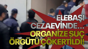 Elebaşı cezaevinde, organize suç örgütü çökertildi!