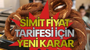 Simit fiyat tarifesi için yeni karar