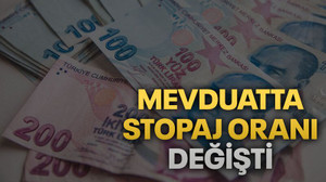 Mevduatta stopaj oranı değişti