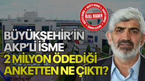 Büyükşehir’in AKP’li isme 2 milyon ödediği anketten ne çıktı?