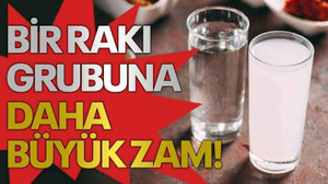 Bir rakı grubuna daha büyük zam!