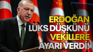 Erdoğan lüks düşkünü vekillere ayarı verdi!