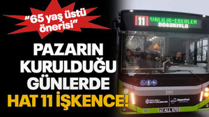 Pazarın kurulduğu günlerde Hat 11 işkence!