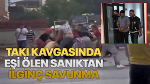Takı kavgasında eşi ölen sanıktan ilginç savunma