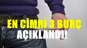 En cimri 3 burç. Ceplerinde akrep var gibi. Asla paralarını paylaşmak istemezler