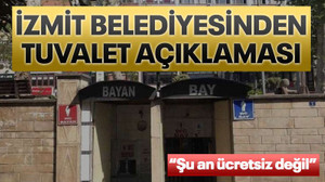 İzmit Belediyesinden tuvalet açıklaması