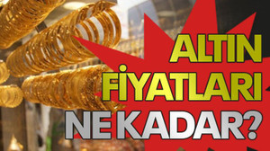 Altın fiyatları ne kadar?