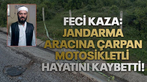 Feci kaza: Sürüklenerek jandarma aracına çarpan motosikletli hayatını kaybetti!