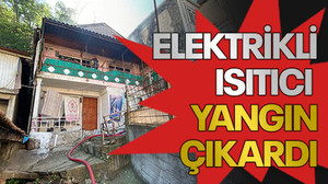 Elektrikli ısıtıcı yangın çıkardı
