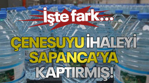İşte fark...Çenesuyu ihaleyi Sapanca’ya kaptırmış!