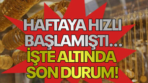 Haftaya hızlı başlamıştı...İşte altında son durum!